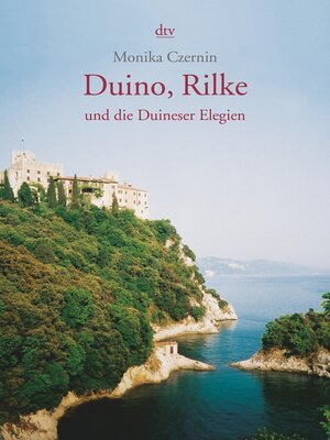 cover image of Duino, Rilke und die Duineser Elegien